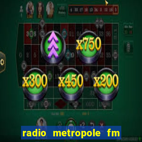 radio metropole fm salvador bahia